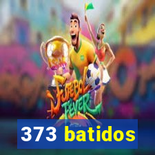 373 batidos